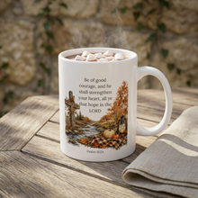 Load image into Gallery viewer, Autumn Cross Mug – Psalm 31:24 Coffee Cup (11oz)
